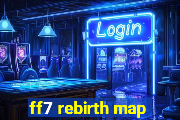 ff7 rebirth map